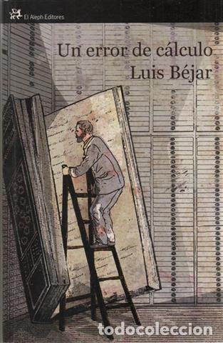 Libros: Un error de c&aacute;lculo - B&eacute;jar Sacrist&aacute;n, Luis Alfredo - Foto 1