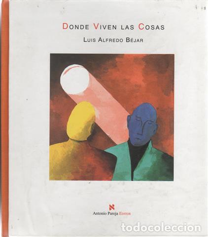 Libros: Donde viven las cosas - B&eacute;jar, Luis - Foto 1