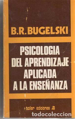 Libros: Psicolog&iacute;a del aprendizaje aplicada a la ense&ntilde;anza - Bugelski, Bergen Richar. - Foto 1