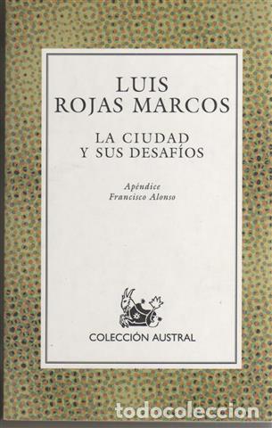 Libros: La ciudad y sus desaf&iacute;os - Rojas Marcos, Luis (1943- ) - Foto 1