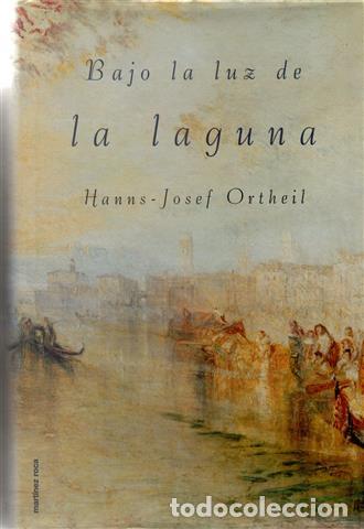 Libros: Bajo la luz de la laguna - Ortheil, Hans Joseph - Foto 1