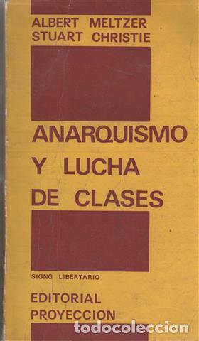Libros: Anarquismo y lucha de clases - Albert Melzer y Stuart Christie - Foto 1