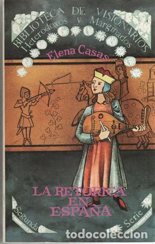 Libros: La ret&oacute;rica en Espa&ntilde;a - Casas, Elena - Foto 1