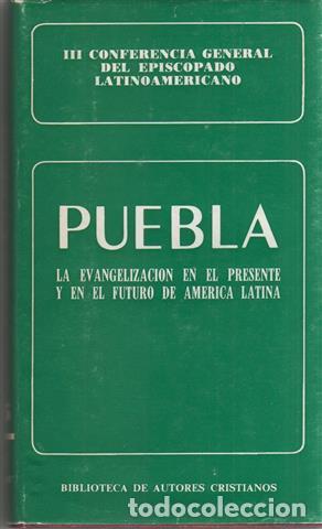 Libri di seconda mano: Puebla: la evangelizaci&oacute;n en el presente y en el futuro de Am&eacute;rica Latina - VV.AA. III Conferencia G