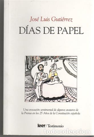 B&uuml;cher: D&iacute;as de papel: una evocaci&oacute;n sentimental de algunos avatares de la prensa en los 25 a&ntilde;os de la Const