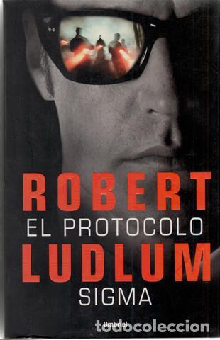 Libros: El protocolo Sigma - Ludlum, Robert (1927-2001) - Foto 1