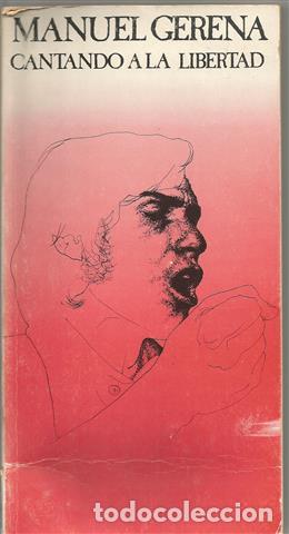 Libros: Cantando a la libertad - Gerena, Manuel (1945- ) - Foto 1