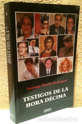 Libros: Testigos de la hora d&eacute;cima - Mart&iacute;n, Santiago (1954-) - Foto 1