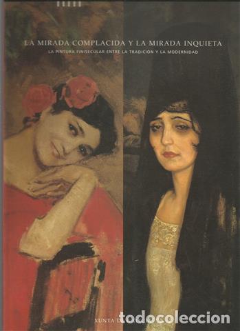 B&uuml;cher: La mirada complacida y la mirada inquieta. La pintura finisecular entre la tradici&oacute;n y la modernidad