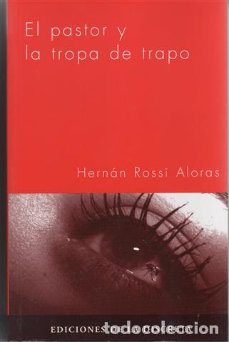 Libros: El pastor y la tropa de trapo - Rossi Aloras, Hern&aacute;n - Foto 1