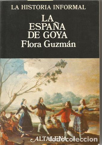 Libros: La Espa&ntilde;a de Goya - Guzm&aacute;n, Flora - Foto 1