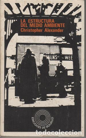 Libros: LA ESTRUCTURA DEL MEDIO AMBIENTE - ALEXANDER, Christopher - Foto 1