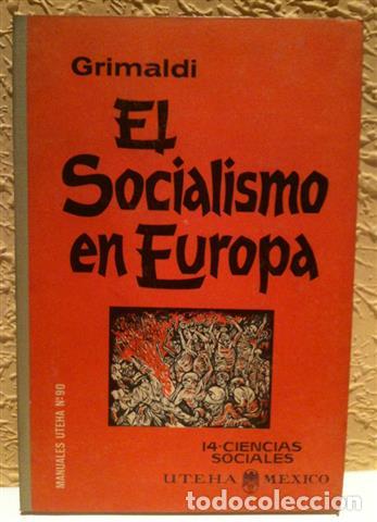 Libri di seconda mano: EL SOCIALISMO EN EUROPA - GRIMALDI, Ugoberto Alfassio