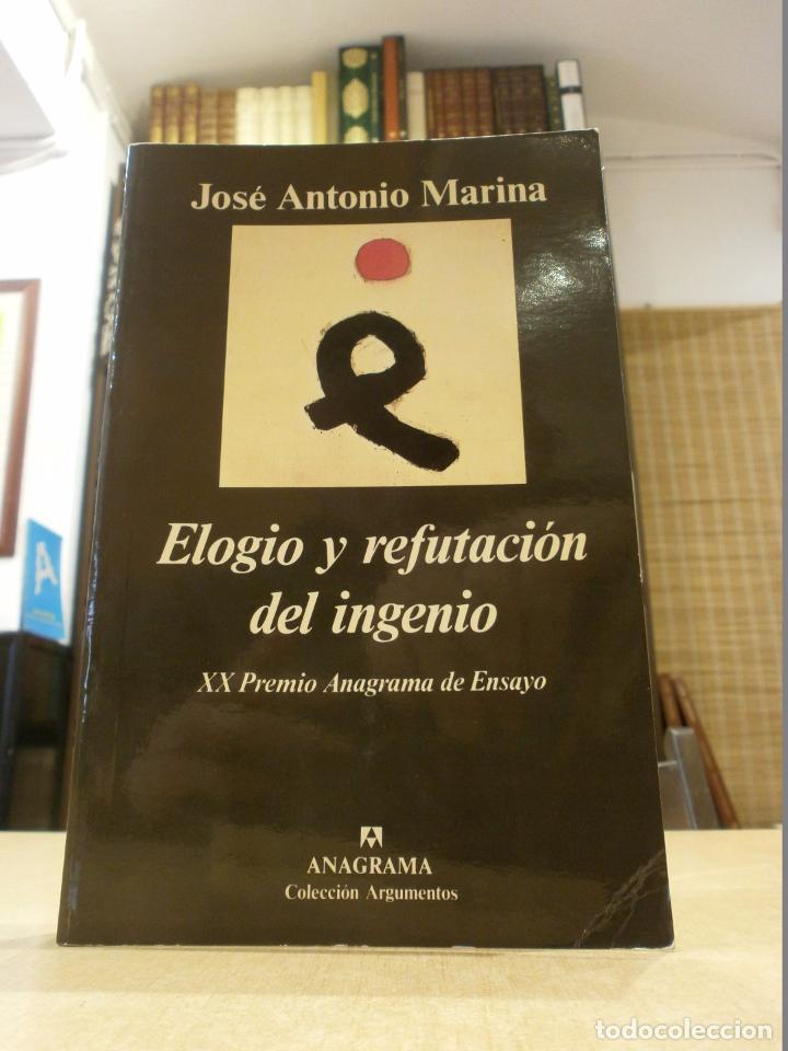 Libros: ELOGIO Y REFUTACI&Oacute;N DEL INGENIO. - JOS&Eacute; ANTONIO MARINA. - Foto 1