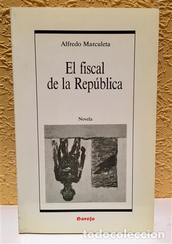 Libros: El Fiscal de la Rep&uacute;blica - Marculeta, Alfredo - Foto 1