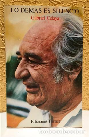 Libros: Lo dem&aacute;s es silencio - Celaya, Gabriel (1911-1991) - Foto 1