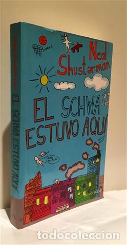 Libros: El Schwa estuvo aqu&iacute; - Shusterman, Neal - Foto 1