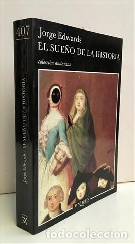 Libros: El sue&ntilde;o de la historia - Edwards, Jorge (1931-) - Foto 1