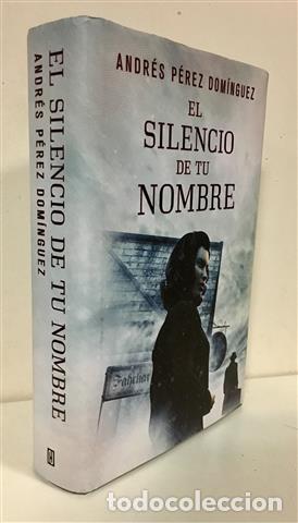 Libros: El silencio de tu nombre - P&eacute;rez Dom&iacute;nguez, Andr&eacute;s - Foto 1