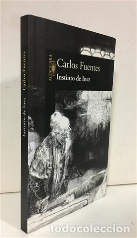 Libros: Instinto de Inez - Fuentes, Carlos (1928-2012) - Foto 1