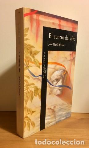 Libros: El centro del aire - Merino, Jos&eacute; Mar&iacute;a (1941-) - Foto 1