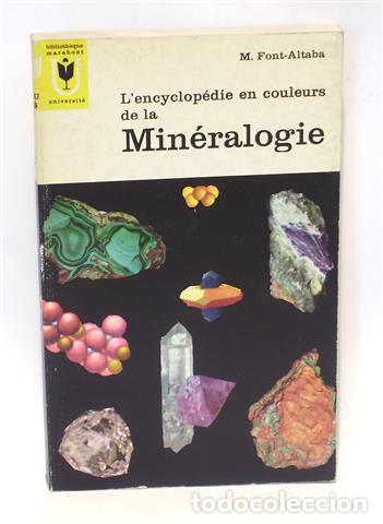 Libros: LENCYCLOP&Eacute;DIE EN COULEURS DE LA MIN&Eacute;RALOGIE - FONT-ALTABA, M. - Foto 1