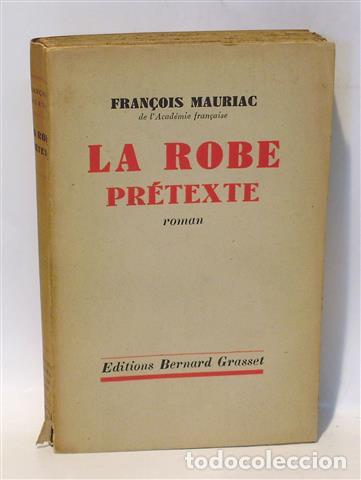 Libros: LA ROBE PR&Eacute;TEXTE - MAURIAC, Fran&ccedil;ois - Foto 1