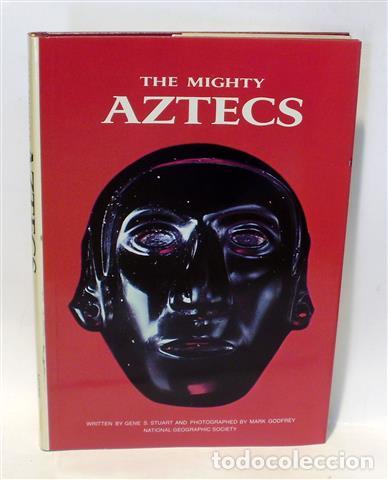 Libros: THE MIGHTY AZTECS - STUART, Gene S. - GODFREY, Mark (Fot.) - Foto 1