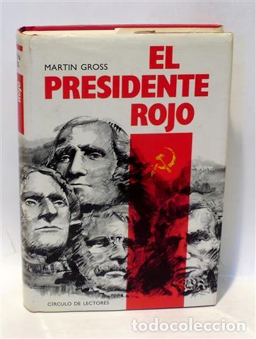 Libros: EL PRESIDENTE ROJO - GROSS, Marlin L. - Foto 1