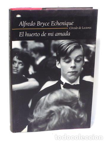 Libros: EL HUERTO DE MI AMADA - BRYCE ECHENIQUE, alfredo - Foto 1