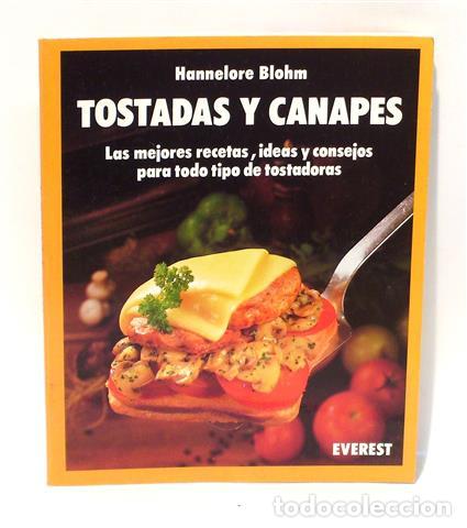 Libros: TOSTADAS Y CANAP&Eacute;S - BLOHM, Hannelore - Foto 1