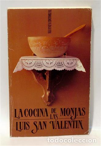 Libros: LA COCINA DE LAS MONJAS - SAN VALENT&Iacute;N BLANCO, Luis - Foto 1