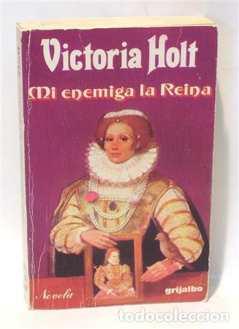 Libros: MI ENEMIGA LA REINA - HOLT, Victoria - Foto 1
