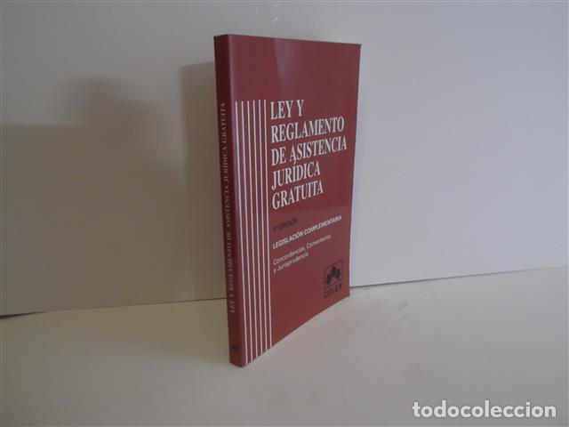 Libros: Ley y Reglamento de Asistencia Jur&iacute;dica Gratuita y Legislaci&oacute;n Complementaria (Concordancias, Coment
