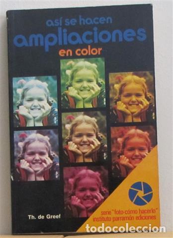 B&uuml;cher: AS&Iacute; SE HACEN AMPLIACIONES EN COLOR - De Greef, Th.