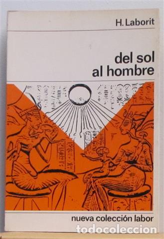 Libros: DEL SOL AL HOMBRE - LABORIT, H. - Foto 1
