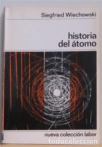 Libros: HISTORIA DEL &Aacute;TOMO - WIECHOWSKI, Siegfried - Foto 1