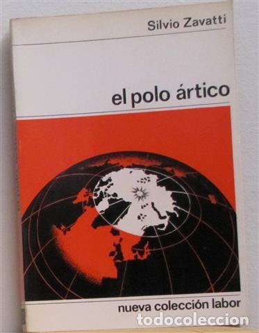 Libros: EL POLO &Aacute;RTICO - ZAVATTI, Silvio - Foto 1
