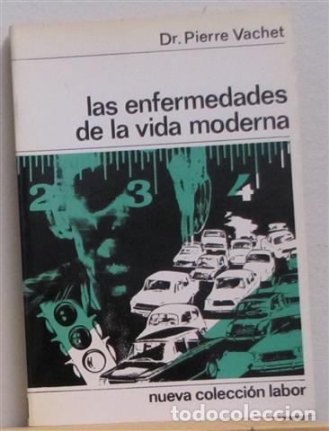 Libros: LAS ENFERMEDADES DE LA VIDA MODERNA - VACHET, Pierre - Foto 1