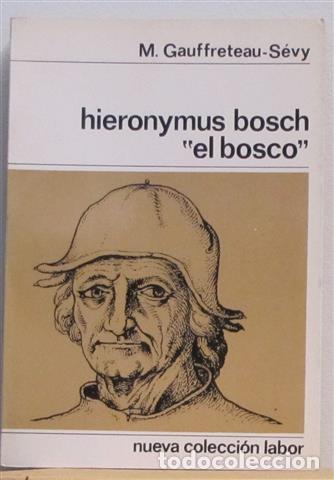 Libros: &rdquo;HIERONYMUS BOSH &rdquo;&rdquo;EL BOSCO&rdquo;&rdquo;&rdquo; - GAUFFRETEAU-S&Eacute;VY, M. - Foto 1