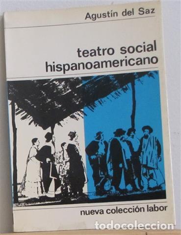 Libros: TEATRO SOCIAL HISPANOAMERICANO - DEL SAZ, Agust&iacute;n - Foto 1