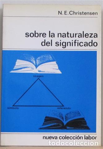 Libros: SOBRE LA NATURALEZA DEL SIGNIFICADO - CHRISTENSEN, N. E. - Foto 1