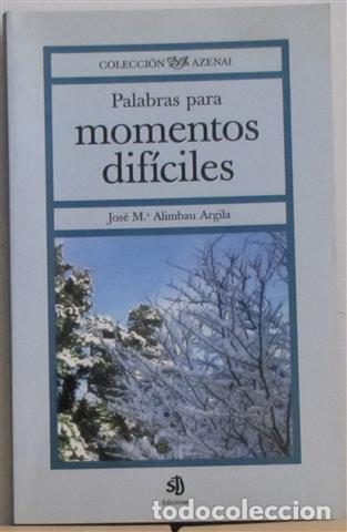Livros em segunda m&atilde;o: Palabras para momentos dif&iacute;ciles - Alimbau Argila, Jose Mar&iacute;a