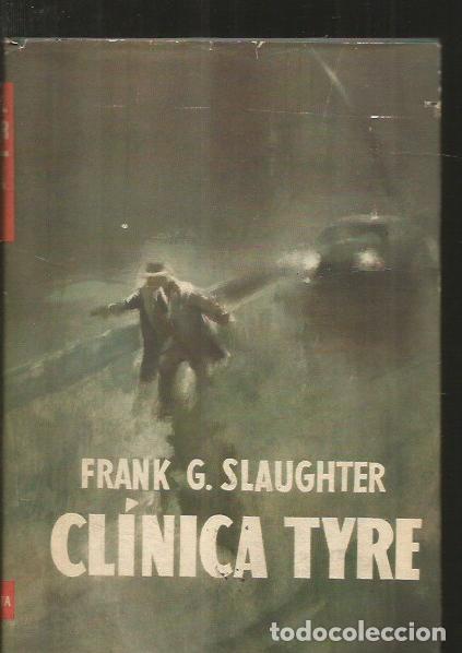 Libros: CLINICA TYRE - SLAUGHTER, FRANK G. - Foto 1