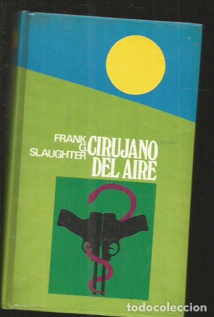 Libros: CIRUJANO DEL AIRE - SLAUGHTER, FRANK G. - Foto 1