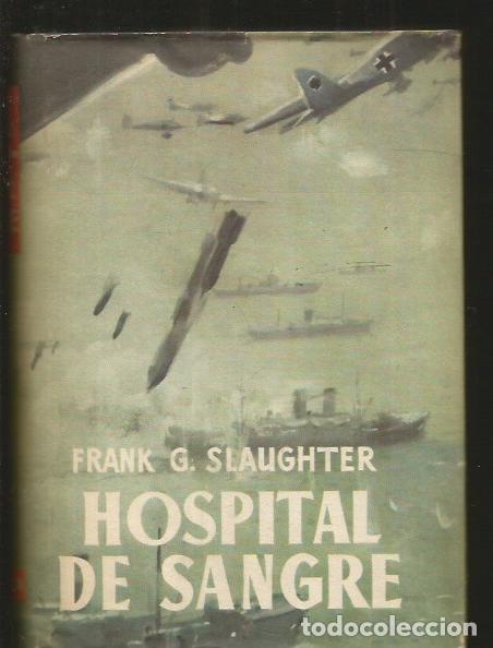 Libros: HOSPITAL DE SANGRE - SLAUGHTER, FRANK G. - Foto 3