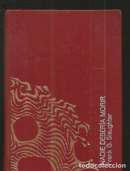 Libros: NADIE DEBERIA MORIR - SLAUGHTER, FRANK G. - Foto 1
