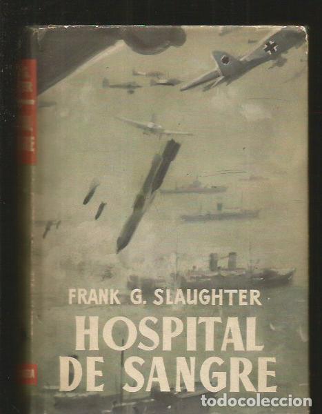Libros: HOSPITAL DE SANGRE - SLAUGHTER, FRANK G. - Foto 2
