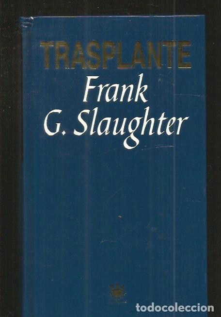 Libros: TRASPLANTE - SLAUGHTER, FRANK G. - Foto 1
