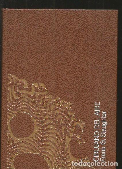 Libros: CIRUJANO DEL AIRE - SLAUGHTER, FRANK G. - Foto 1